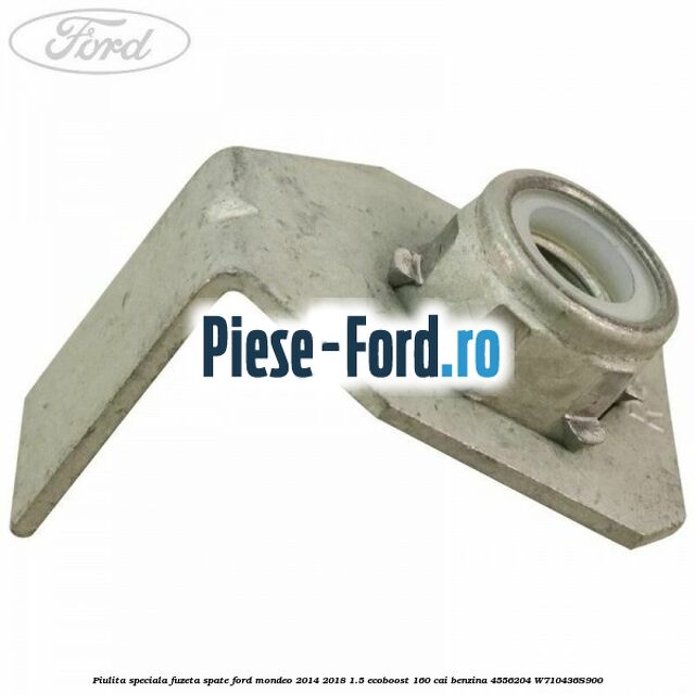 Piulita speciala fuzeta spate Ford Mondeo 2014-2018 1.5 EcoBoost 160 cai benzina #83E5A916BB