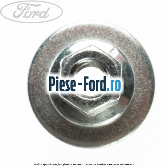 Piulita prindere suport metalic aripa fata Ford Fiesta 2008-2012 1.25 82 cai benzina