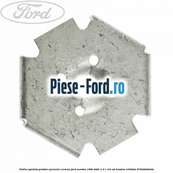 Piulita speciala prindere protectie termica Ford Mondeo 1996-2000 1.8 i 115 cai benzina