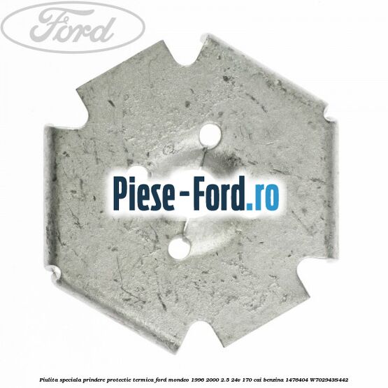 Piulita speciala prindere protectie termica Ford Mondeo 1996-2000 2.5 24V 170 cai benzina