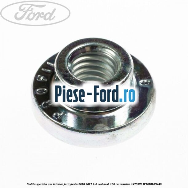 Piulita speciala usa interior Ford Fiesta 2013-2017 1.0 EcoBoost 100 cai benzina