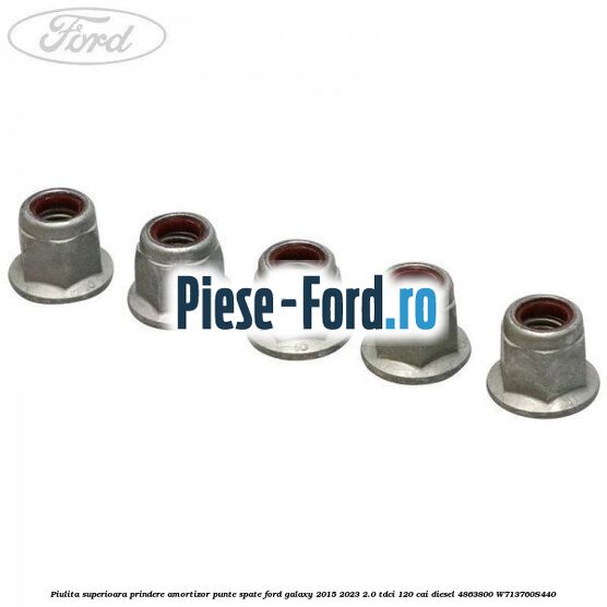 Piulita superioara prindere amortizor punte spate Ford Galaxy 2015-2023 2.0 TDCi 120 cai diesel #2CC4641D40