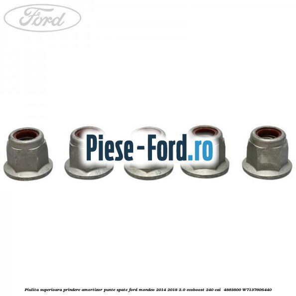 Piulita superioara prindere amortizor punte spate Ford Mondeo 2014-2018 2.0 EcoBoost 240 cai #F0768C58FF Piulita superioara prindere amortizor punte spate Ford Mondeo 2014-2018 2.0 EcoBoost 240 cai #F0768C58FF