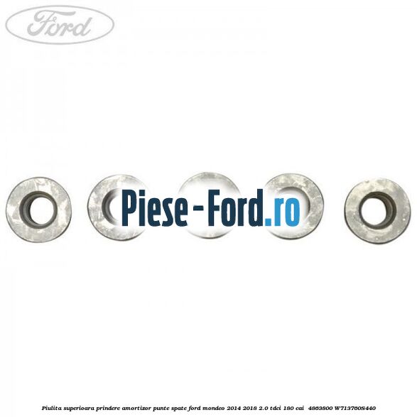 Piulita superioara prindere amortizor punte spate Ford Mondeo 2014-2018 2.0 TDCi 180 cai  #12CDB1E2FB