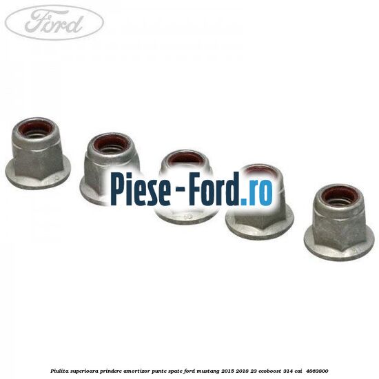 Piulita superioara prindere amortizor punte spate Ford Mustang 2015-2018 2.3 EcoBoost 314 cai #7FADA6BBC2