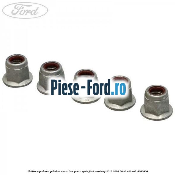 Piulita superioara prindere amortizor punte spate Ford Mustang 2015-2018 5.0 V8 418 cai #1BEDABB671