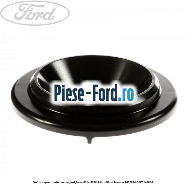 Insonorizant roata rezerva Ford Focus 2014-2018 1.6 Ti 85 cai benzina