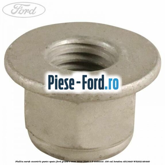 Piulita surub excentric punte spate Ford Grand C-Max 2016-2020 1.5 EcoBoost 150 cai benzina #305BAF5DB0