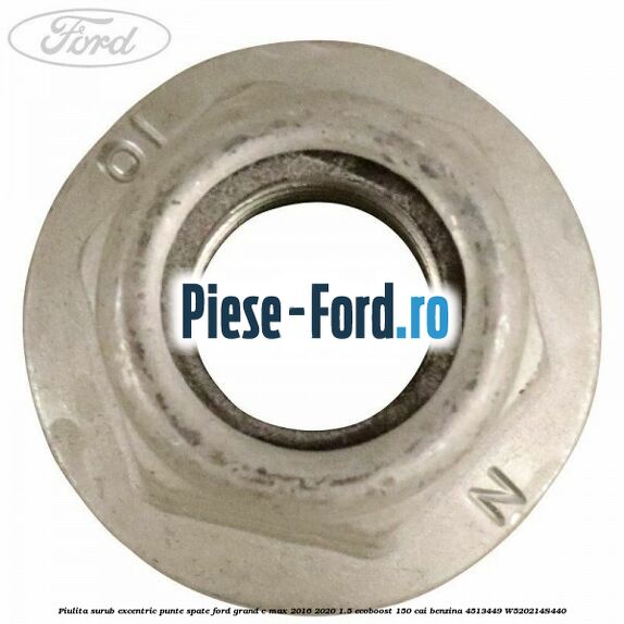 Piulita surub excentric punte spate Ford Grand C-Max 2016-2020 1.5 EcoBoost 150 cai benzina #305BAF5DB0