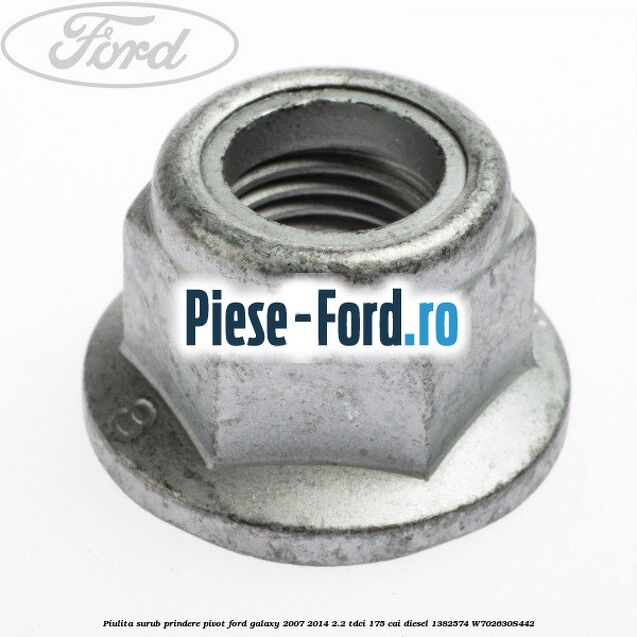 Piulita surub prindere pivot Ford Galaxy 2007-2014 2.2 TDCi 175 cai diesel
