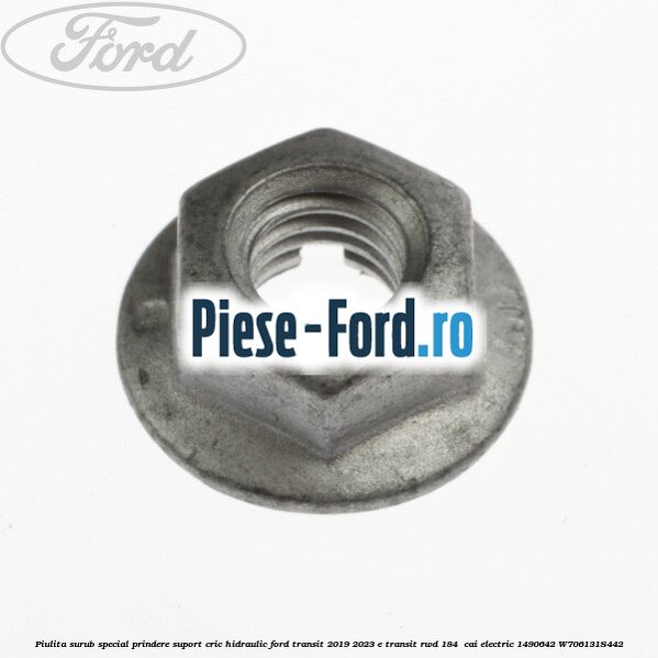 Piulita surub special prindere suport cric hidraulic Ford Transit 2019-2023 E-TRANSIT RWD 184  cai electric #A8C147EE30