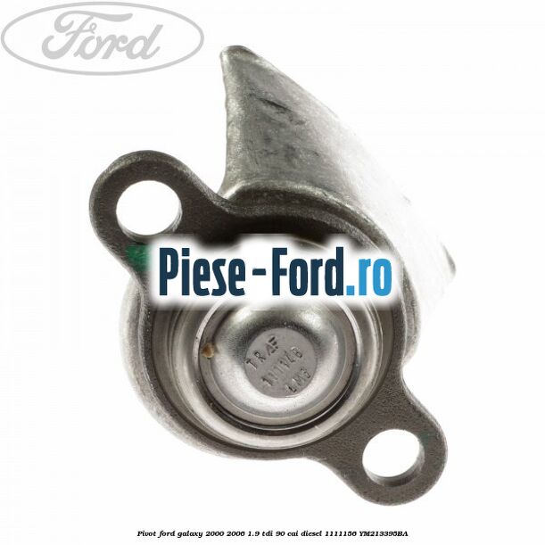 Pivot Ford Galaxy 2000-2006 1.9 TDI 90 cai diesel #88924789F6