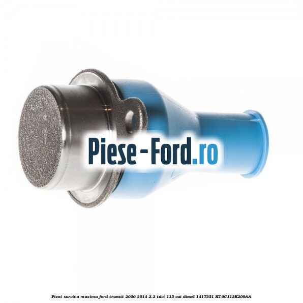 Pivot sarcina maxima Ford Transit 2006-2014 2.2 TDCi 115 cai diesel #DEF8FAA605