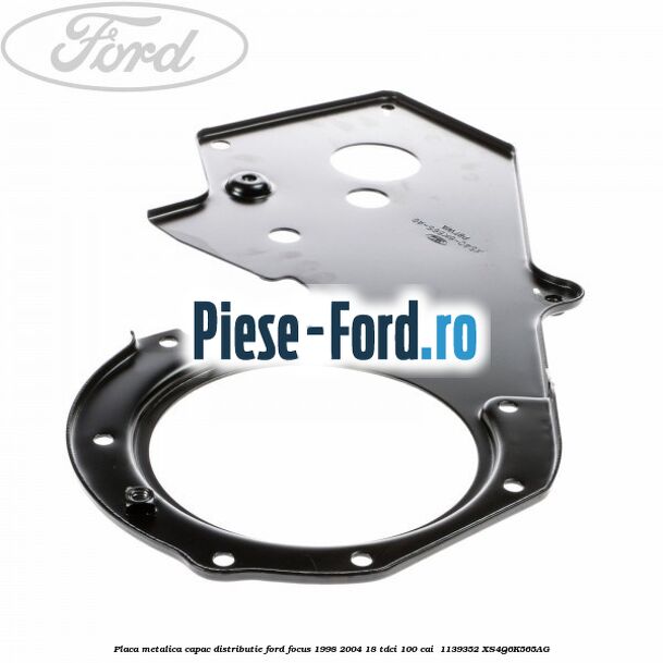 Placa metalica capac distributie Ford Focus 1998-2004 1.8 TDCi 100 cai #1D1672B393