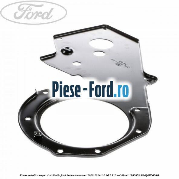 Placa metalica capac distributie Ford Tourneo Connect 2002-2014 1.8 TDCi 110 cai diesel
