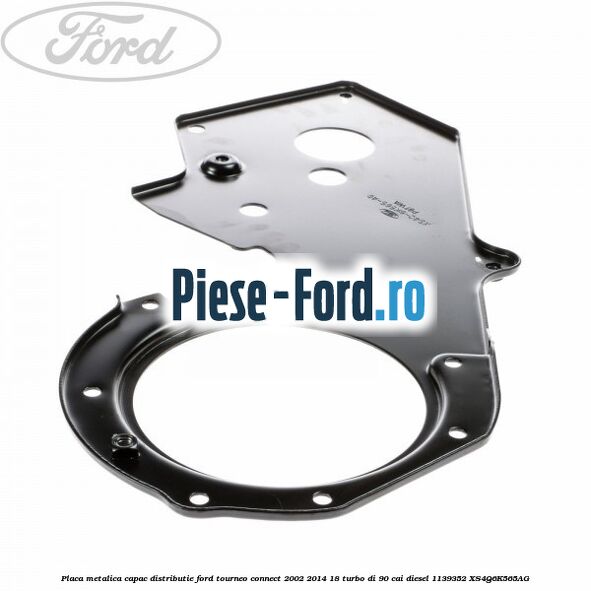 Placa metalica capac distributie Ford Tourneo Connect 2002-2014 1.8 Turbo Di 90 cai #4351F35C69