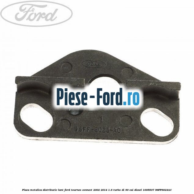 Placa metalica capac distributie Ford Tourneo Connect 2002-2014 1.8 Turbo Di 90 cai diesel