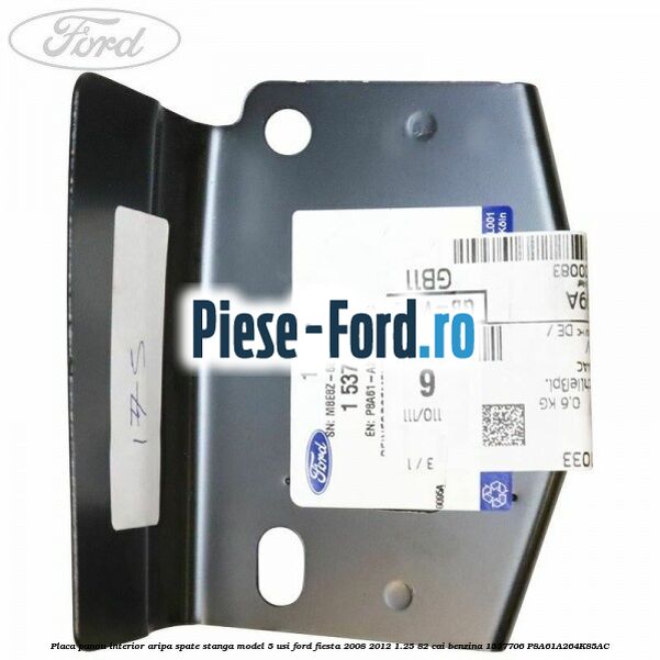 Placa panou interior aripa spate dreapta model 5 usi Ford Fiesta 2008-2012 1.25 82 cai benzina
