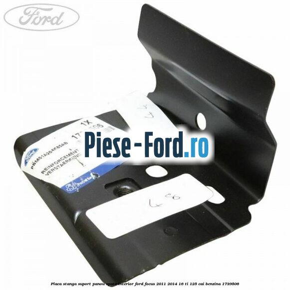 Placa stanga suport panou spate interior Ford Focus 2011-2014 1.6 Ti 125 cai #D6839FD879 Placa stanga suport panou spate interior Ford Focus 2011-2014 1.6 Ti 125 cai #D6839FD879