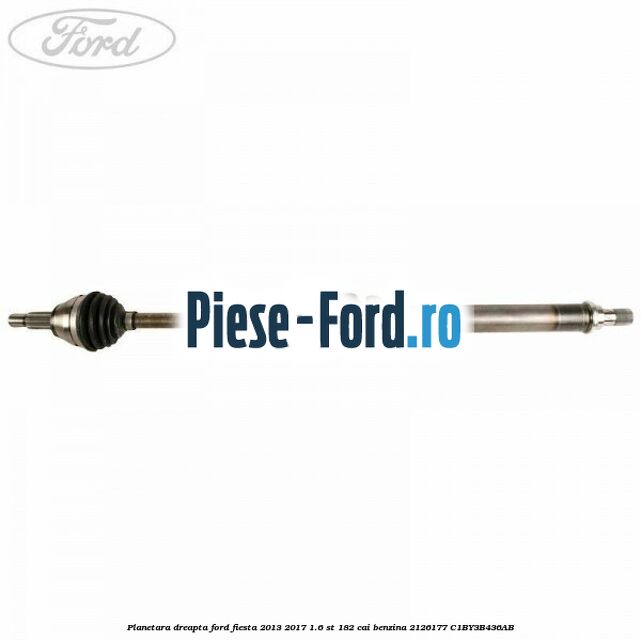Piulita planetara Ford Fiesta 2013-2017 1.6 ST 182 cai benzina