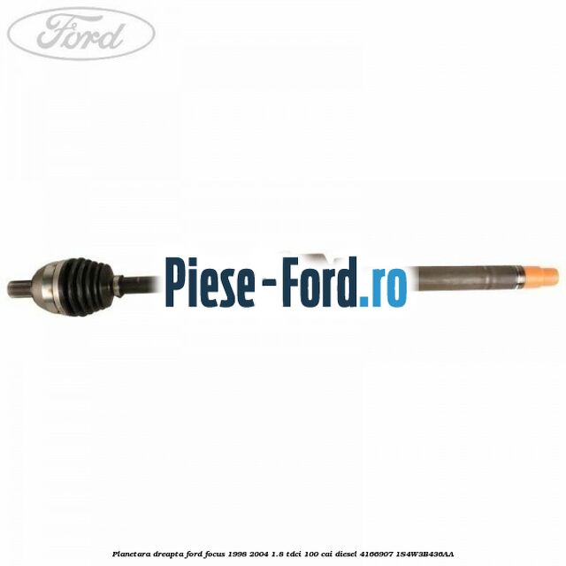 Planetara dreapta Ford Focus 1998-2004 1.8 TDCi 100 cai diesel #D1AE5A6F96