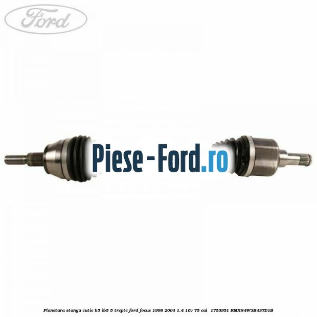 Planetara stanga cutie B5/IB5 5 trepte Ford Focus 1998-2004 1.4 16V 75 cai  #EB1ED016AD