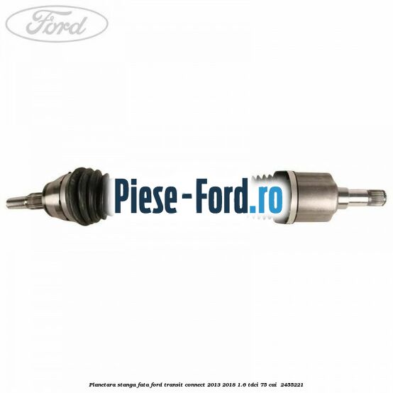 Planetara stanga fata Ford Transit Connect 2013-2018 1.6 TDCi 75 cai  #CB525AA276