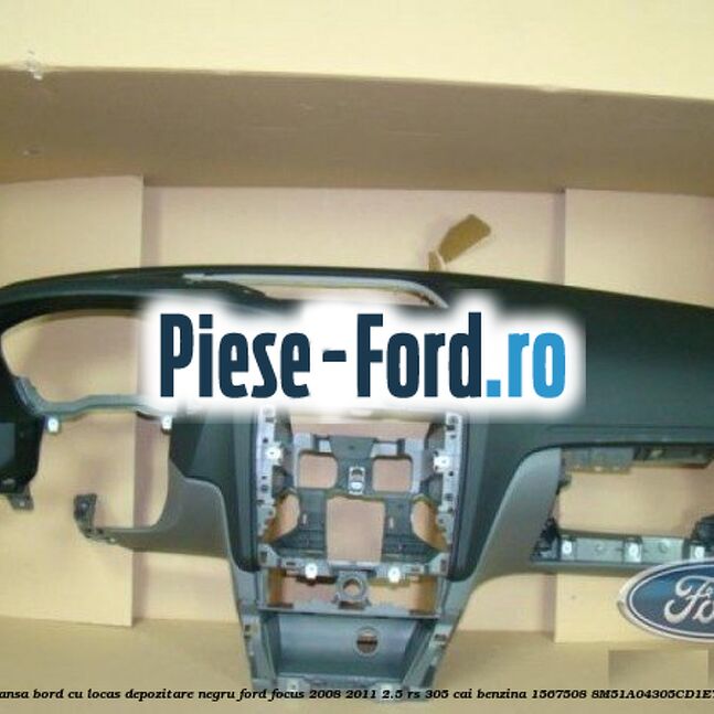 Plansa bord, cu locas depozitare negru Ford Focus 2008-2011 2.5 RS 305 cai benzina