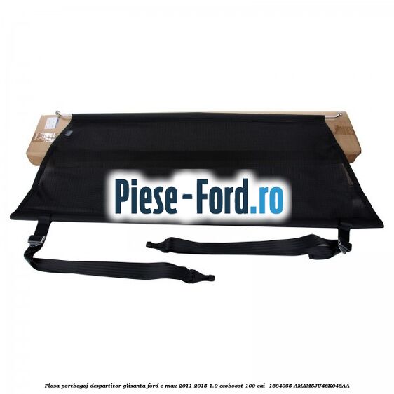 Plasa portbagaj despartitor glisanta Ford C-Max 2011-2015 1.0 EcoBoost 100 cai  #526C016CEA