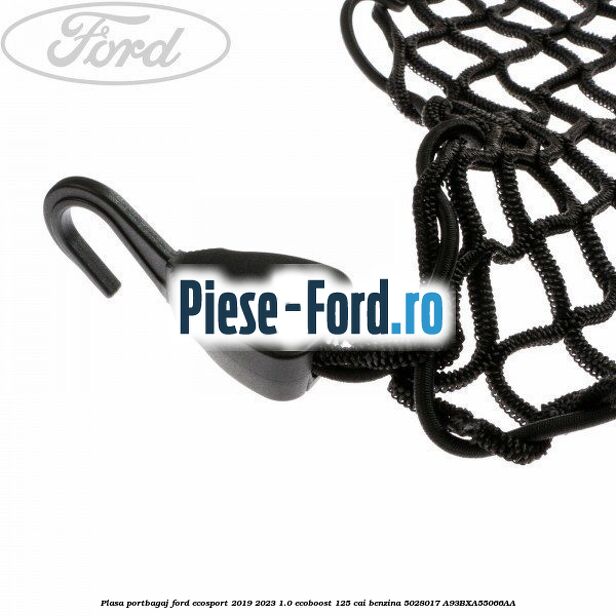 Plasa portbagaj Ford EcoSport 2019-2023 1.0 EcoBoost 125 cai benzina #5B8A847C0A