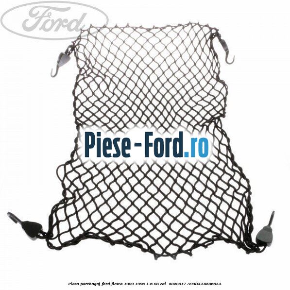 Plasa portbagaj Ford Fiesta 1989-1996 1.6 88 cai  #ABAE2EBCC2