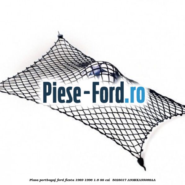Plasa portbagaj Ford Fiesta 1989-1996 1.6 88 cai  #ABAE2EBCC2