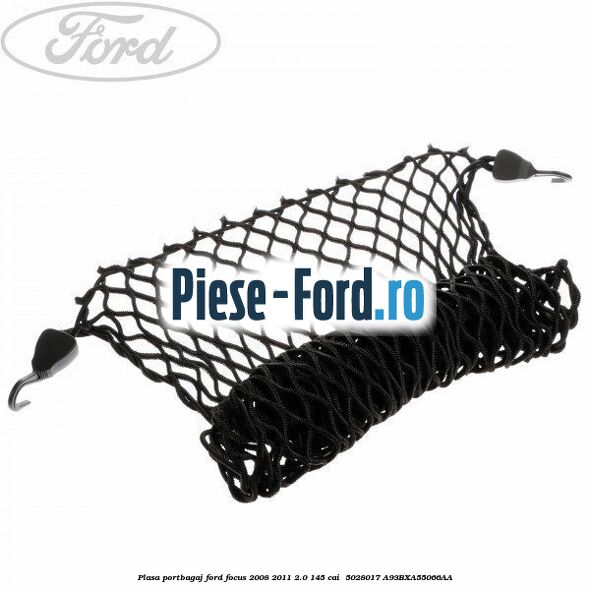 Plasa portbagaj Ford Focus 2008-2011 2.0 145 cai  #A0274ABF89