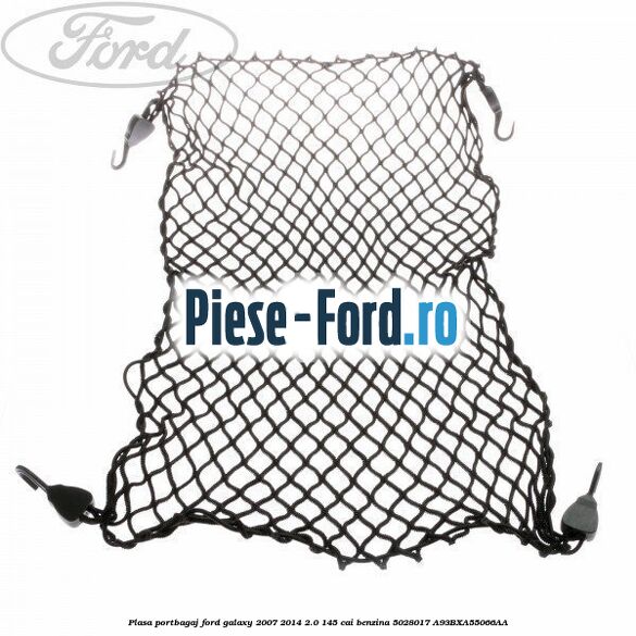 Plasa portbagaj Ford Galaxy 2007-2014 2.0 145 cai benzina #0C89D78D1C