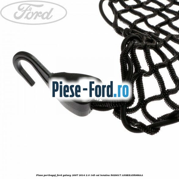 Plasa portbagaj Ford Galaxy 2007-2014 2.0 145 cai benzina #0C89D78D1C
