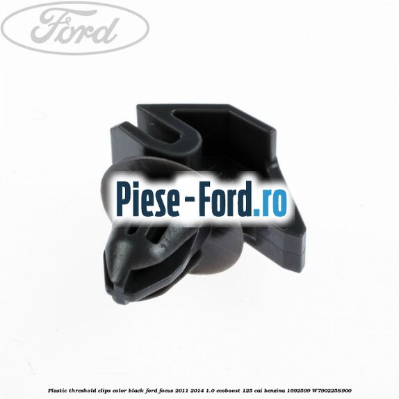 Plastic threshold clips color black Ford Focus 2011-2014 1.0 EcoBoost 125 cai benzina #54AD34607A