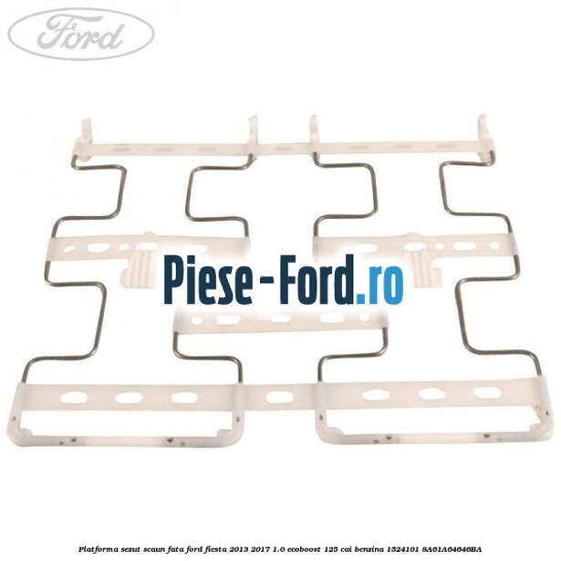 Platforma sezut scaun fata Ford Fiesta 2013-2017 1.0 EcoBoost 125 cai benzina