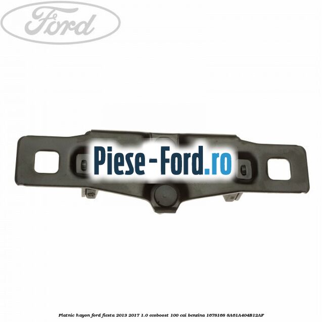 Platnic hayon Ford Fiesta 2013-2017 1.0 EcoBoost 100 cai benzina