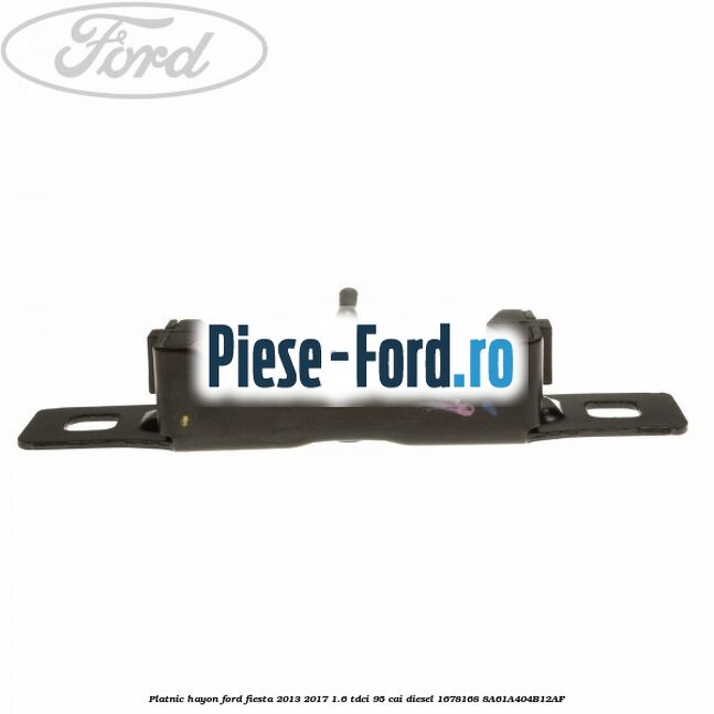 Platnic hayon Ford Fiesta 2013-2017 1.6 TDCi 95 cai diesel