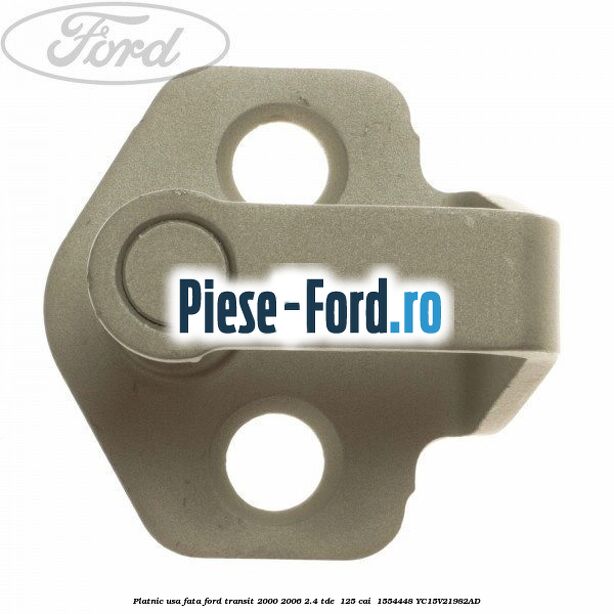 Platnic usa fata Ford Transit 2000-2006 2.4 TDE  125 cai  #CAB7B03951