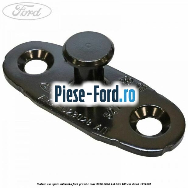 Platnic usa spate culisanta Ford Grand C-Max 2016-2020 2.0 TDCi 150 cai #C56AB5EA7E