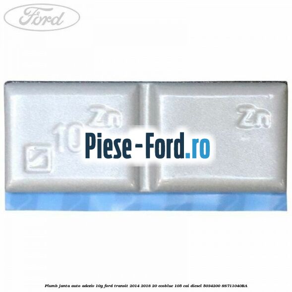Plumb janta auto-adeziv, 10G Ford Transit 2014-2018 2.0 EcoBlue 105 cai #6081D5932C