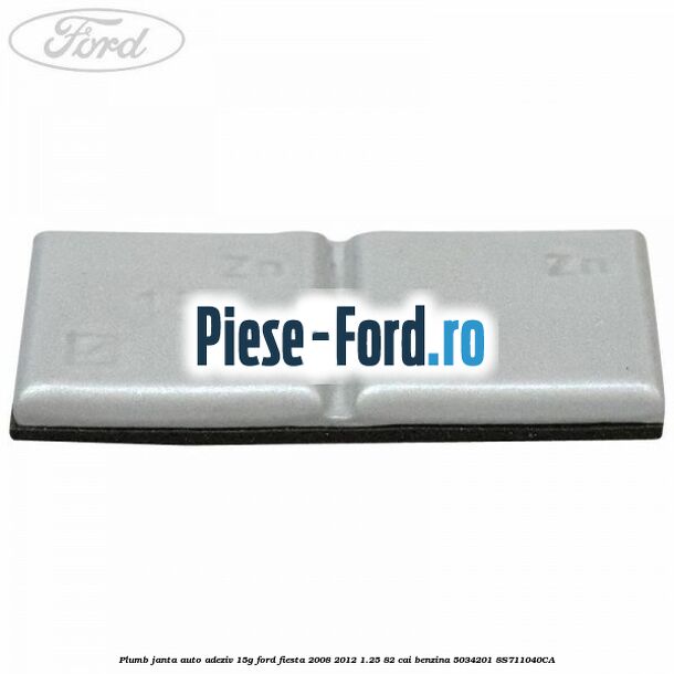 Plumb janta auto-adeziv, 10G Ford Fiesta 2008-2012 1.25 82 cai benzina