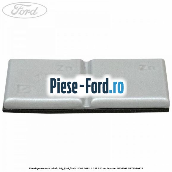 Plumb janta auto-adeziv, 15G Ford Fiesta 2008-2012 1.6 Ti 120 cai benzina