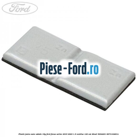 Plumb janta auto-adeziv, 15G Ford Focus Active 2019-2023 1.5 EcoBlue 120 cai #390B594359 Plumb janta auto-adeziv, 15G Ford Focus Active 2019-2023 1.5 EcoBlue 120 cai diesel #390B594359