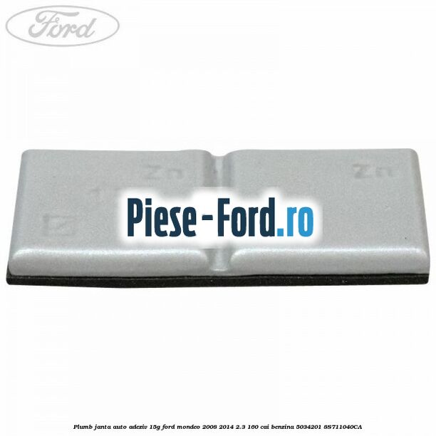 Plumb janta auto-adeziv, 10G Ford Mondeo 2008-2014 2.3 160 cai benzina
