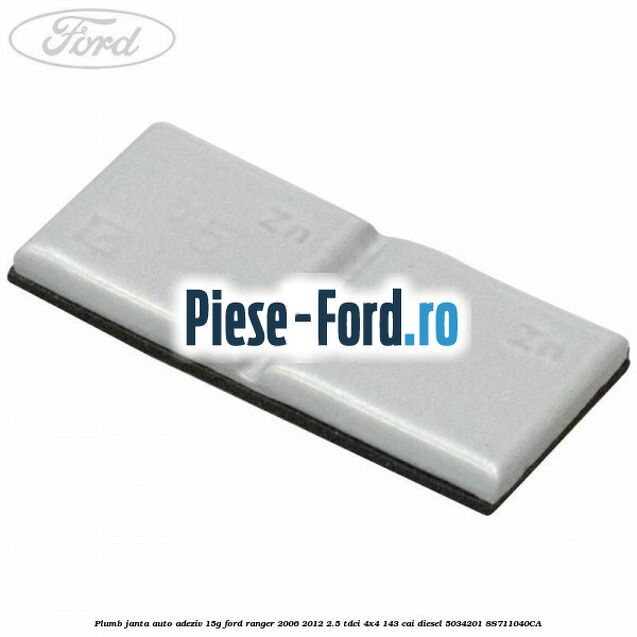 Plumb janta auto-adeziv, 15G Ford Ranger 2006-2012 2.5 TDCi 4x4 143 cai diesel #598BF915DF