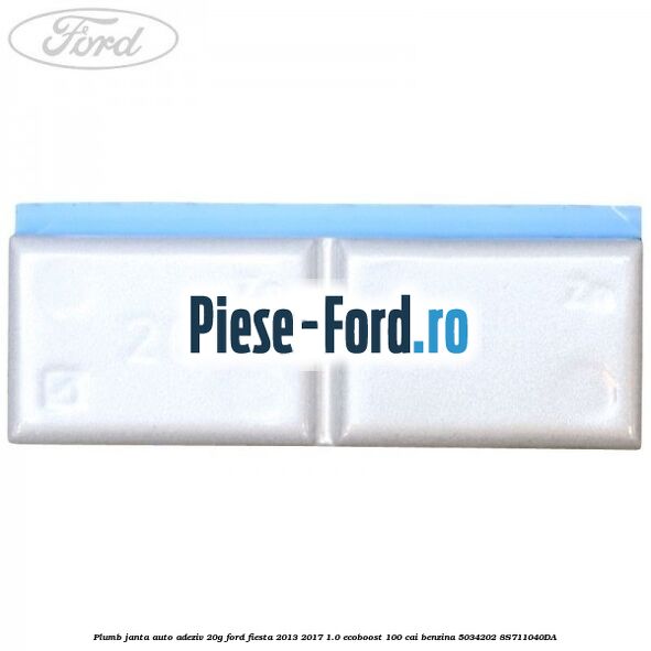 Plumb janta auto-adeziv, 15G Ford Fiesta 2013-2017 1.0 EcoBoost 100 cai benzina