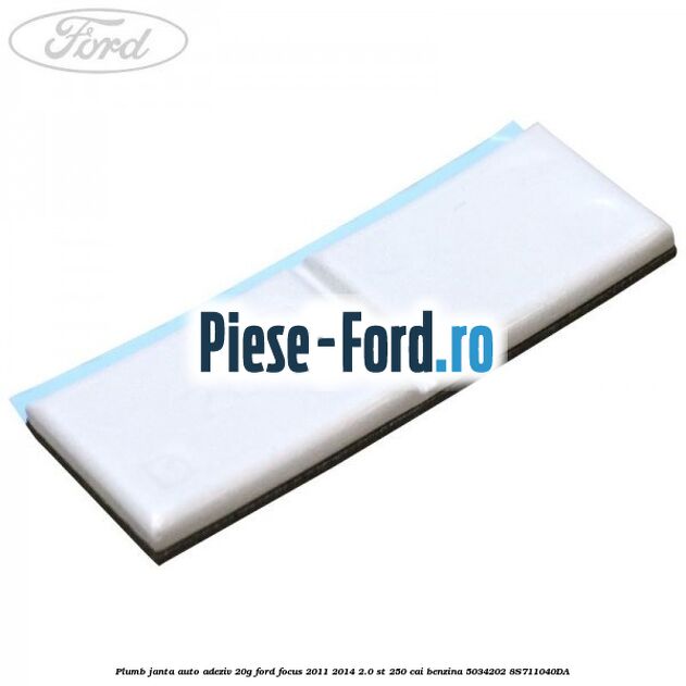 Plumb janta auto-adeziv, 20G Ford Focus 2011-2014 2.0 ST 250 cai benzina #4CBCD69FEF