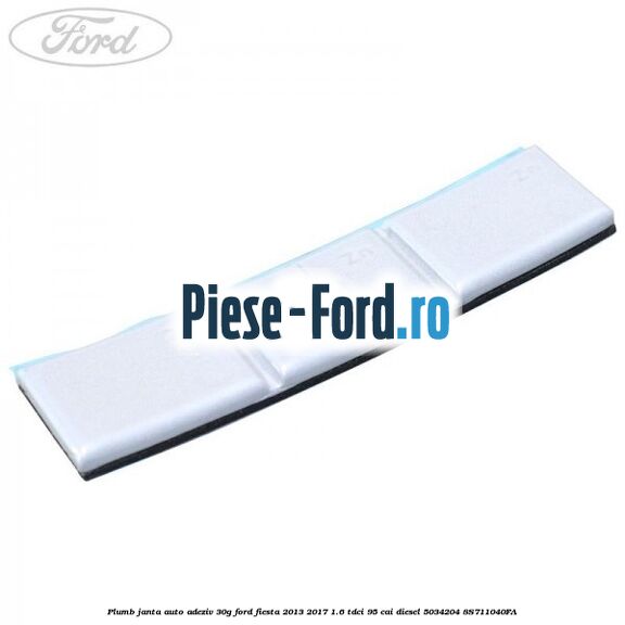 Plumb janta auto-adeziv, 30G Ford Fiesta 2013-2017 1.6 TDCi 95 cai diesel